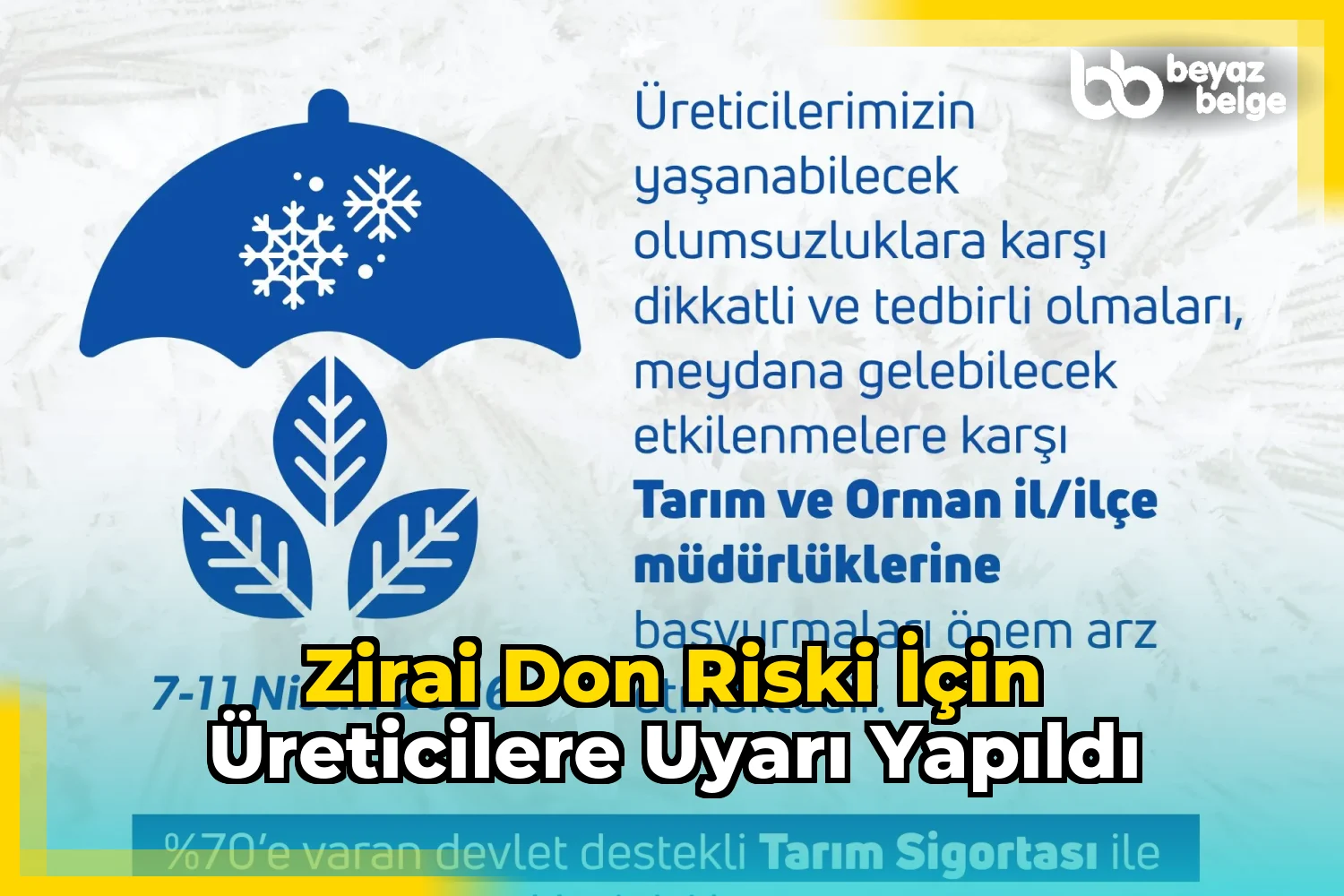 Zirai don riski için üreticilere uyarı yapıldı