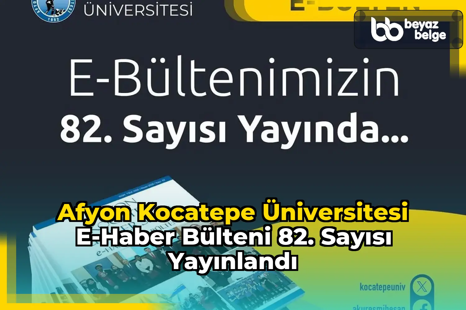 Afyon Kocatepe Üniversitesi e-Haber Bülteni 82. Sayısı Yayınlandı