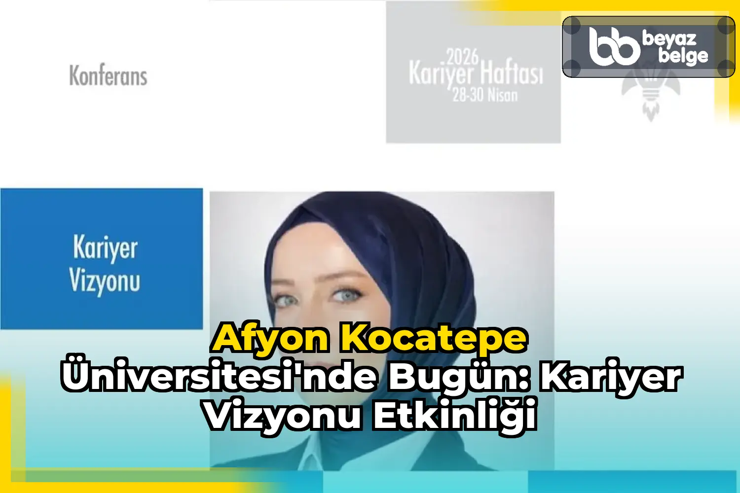 Afyon Kocatepe Üniversitesi'nde Bugün: Kariyer Vizyonu Etkinliği