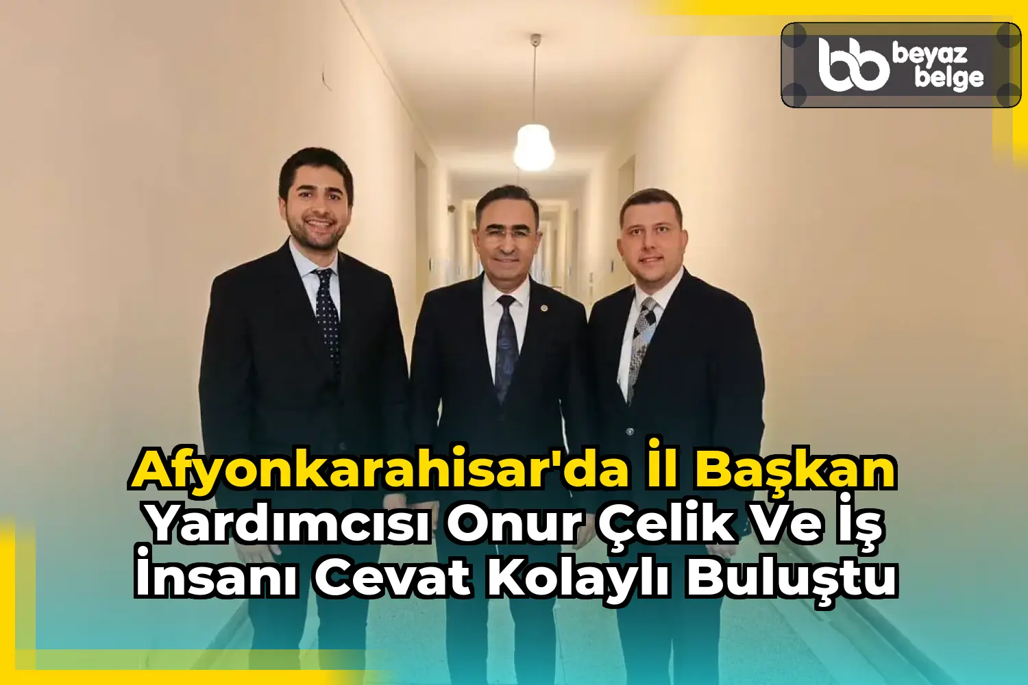 Afyonkarahisar'da İl Başkan Yardımcısı Onur Çelik ve İş İnsanı Cevat Kolaylı Buluştu