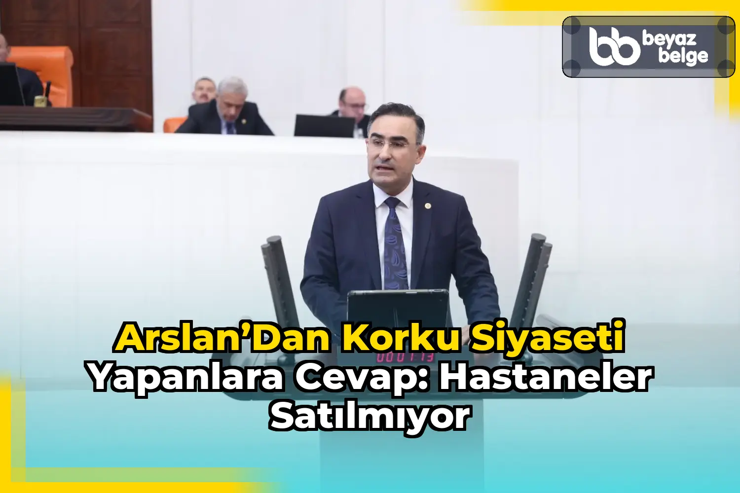 Arslan’dan Korku Siyaseti Yapanlara Cevap: Hastaneler Satılmıyor