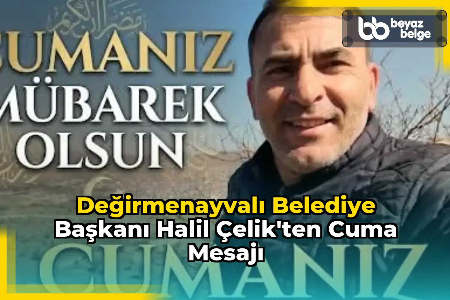 DeğirmenAyvalı Belediye Başkanı Halil Çelik'ten Cuma Mesajı