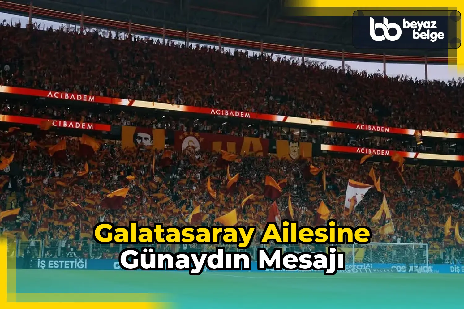 Galatasaray Ailesine Günaydın Mesajı