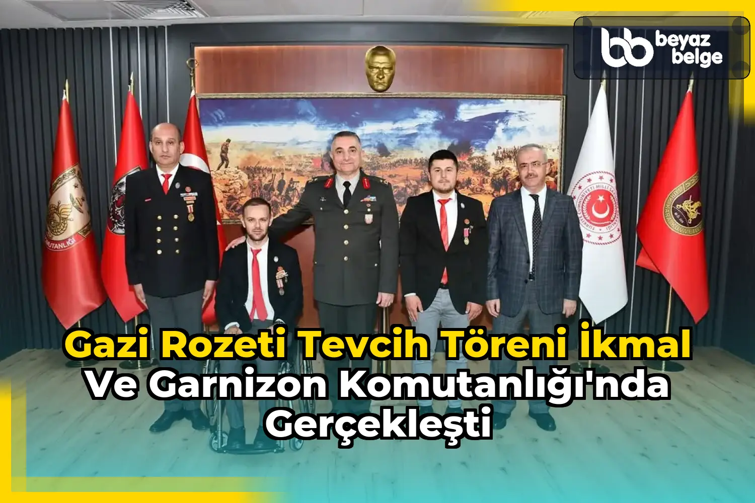 Gazi Rozeti Tevcih Töreni İkmal ve Garnizon Komutanlığı'nda Gerçekleşti