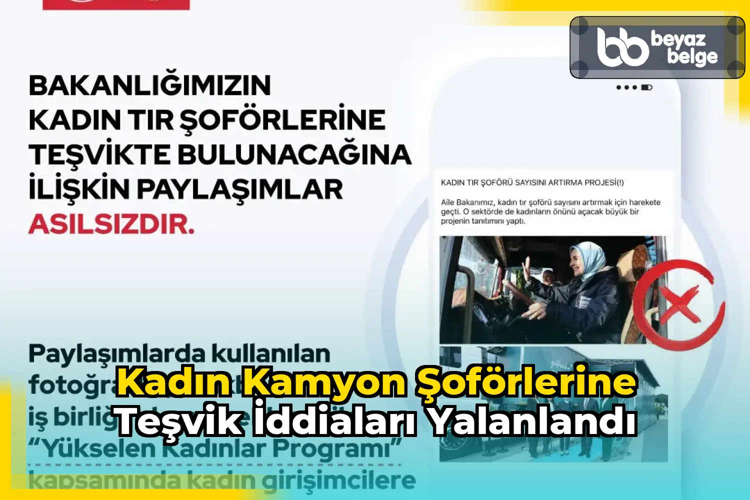 Kadın kamyon şoförlerine teşvik iddiaları yalanlandı
