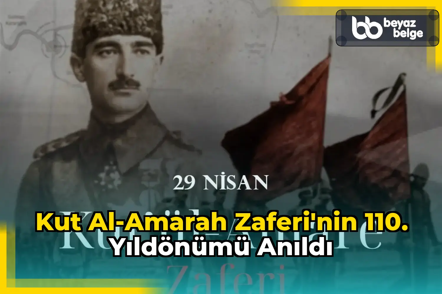Kut al-Amarah Zaferi'nin 110. Yıldönümü Anıldı