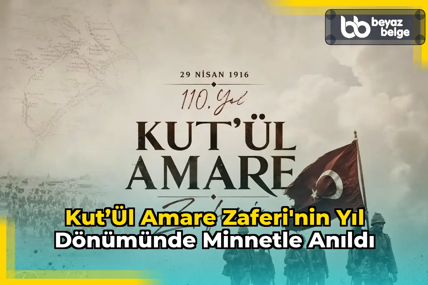 Kut’ül Amare Zaferi'nin Yıl Dönümünde Minnetle Anıldı