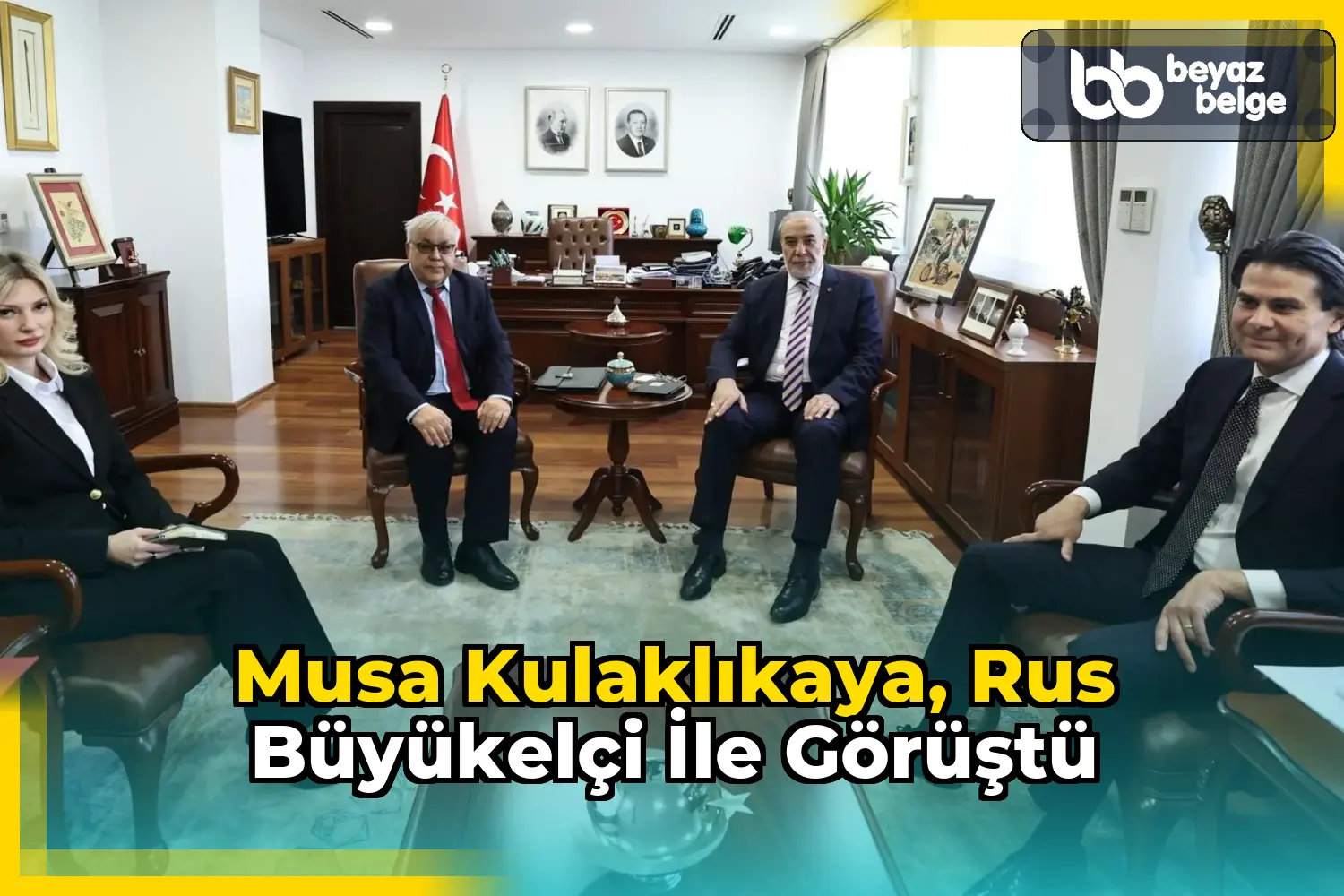 Musa Kulaklıkaya, Rus Büyükelçi ile görüştü