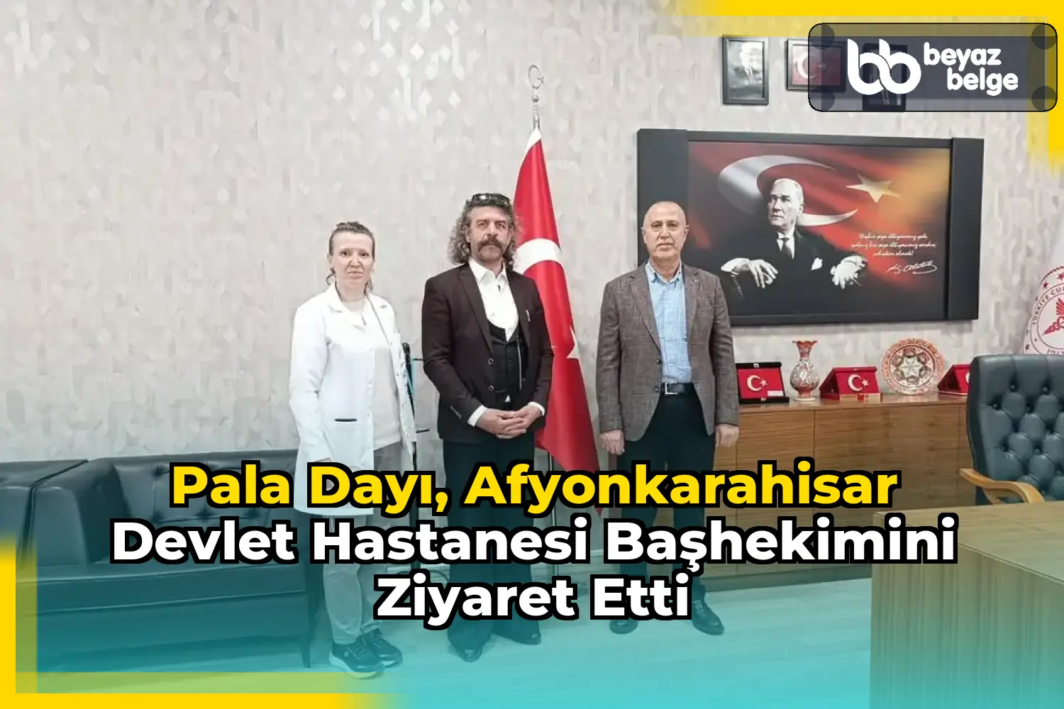 Pala Dayı, Afyonkarahisar Devlet Hastanesi Başhekimini Ziyaret Etti