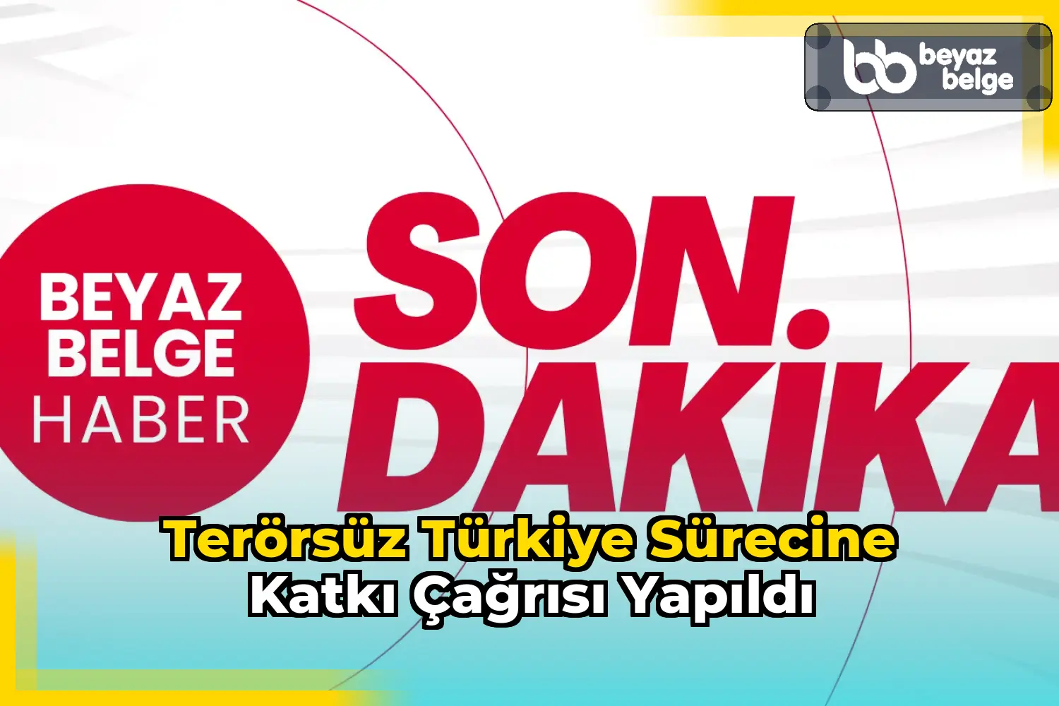 Terörsüz Türkiye sürecine katkı çağrısı yapıldı
