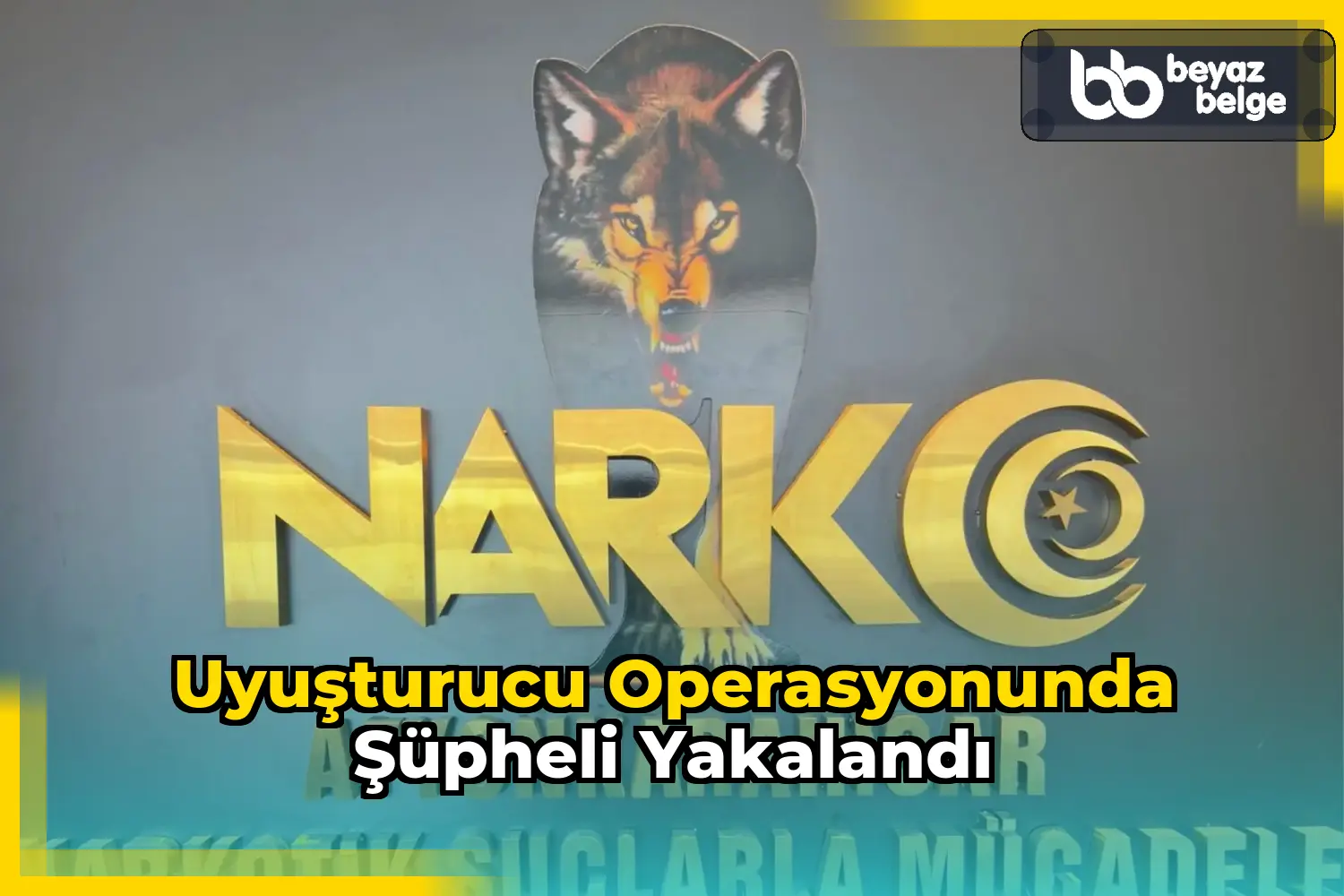 Uyuşturucu Operasyonunda Şüpheli Yakalandı