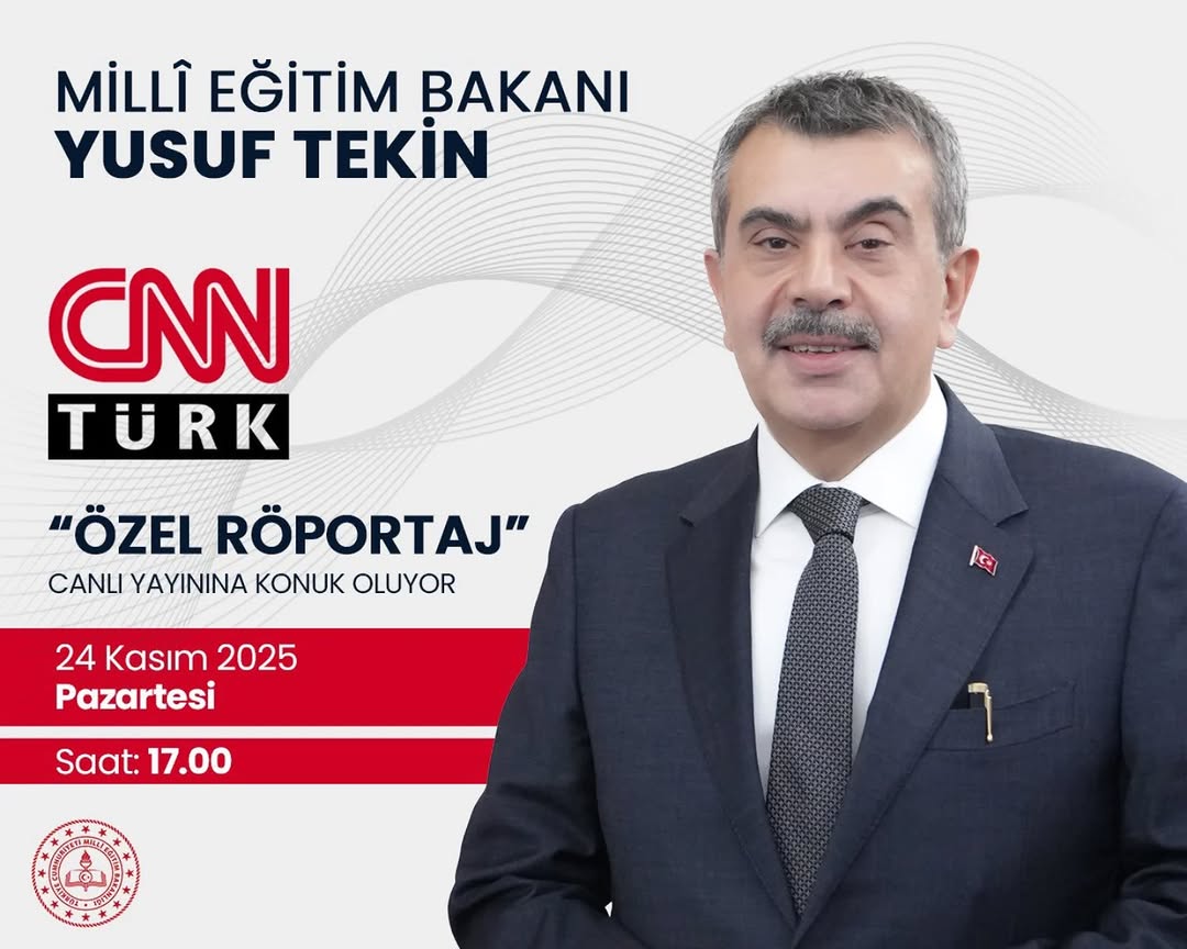 Millî Eğitim Bakanımız Sayın Yusuf TEKİN, CNN TÜRK Televizyonu Canlı Yayınında “24 Kasım Öğretmenler Günü” Özelinde Eğitim Gündemini Değerlendirecek