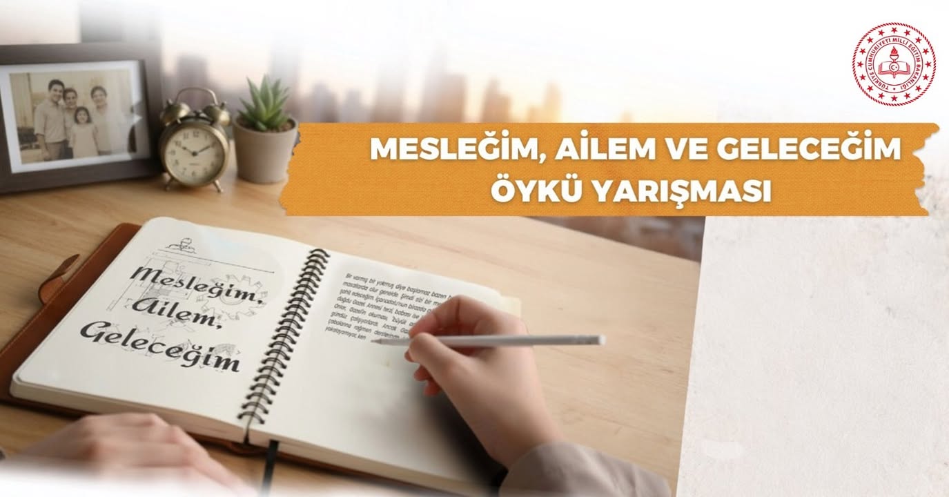 Meslek Liseliler, “Mesleğim, Ailem ve Geleceğim” Öykü Yarışması