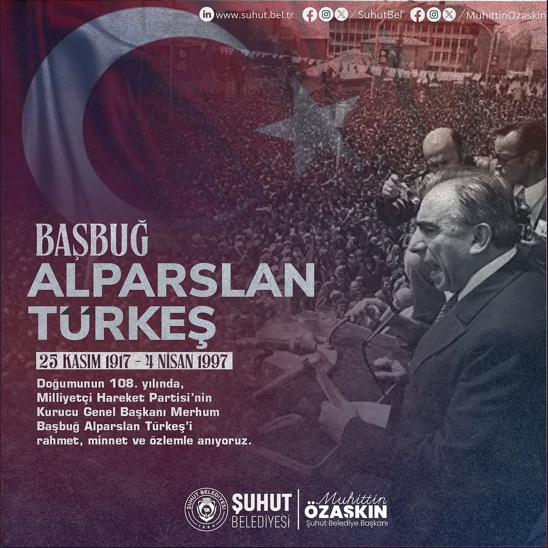 Milliyetçi Hareket Partisi'nin Kurucu Genel Başkanı Merhum Başbuğ Alparslan Türkeş'i Anıyoruz