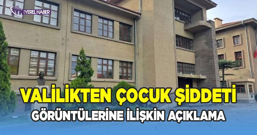 Afyonkarahisar Valiliği'nden Çocuk Şiddeti Görüntülerine İlişkin Açıklama