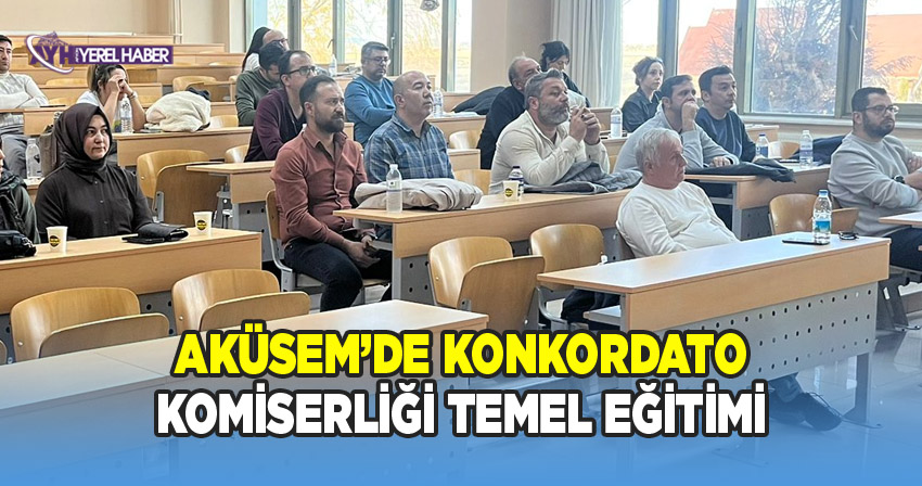 Afyon Kocatepe Üniversitesi AKÜSEM tarafından yürütülen Konkordato Komiserliği Temel Eğitimi Tamamlandı